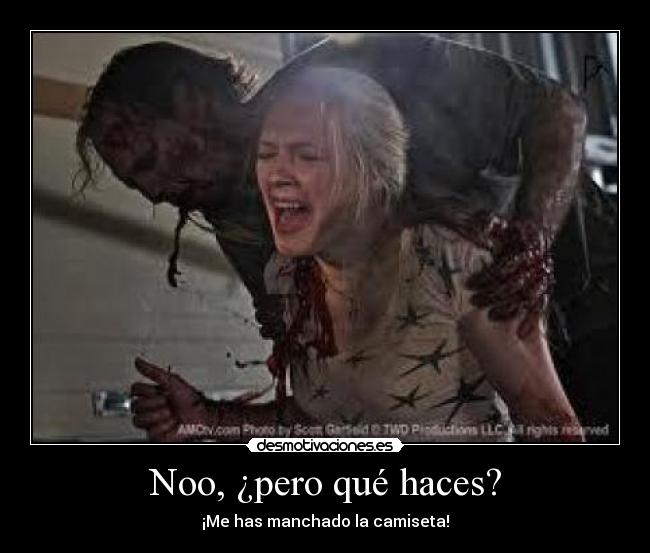 Noo, ¿pero qué haces? - ¡Me has manchado la camiseta!