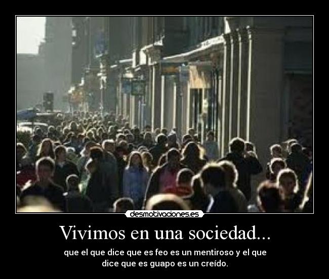 Vivimos en una sociedad... - 