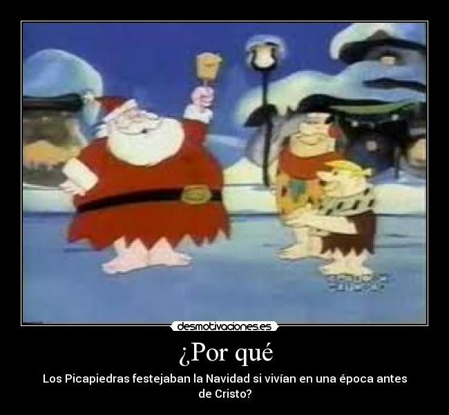 ¿Por qué - Los Picapiedras festejaban la Navidad si vivían en una época antes de Cristo?