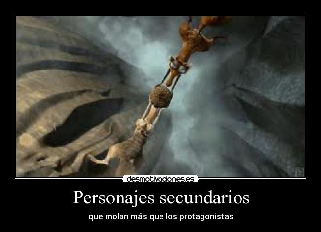 Personajes secundarios - que molan más que los protagonistas