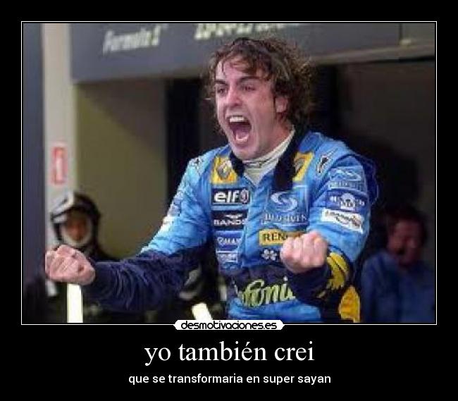 yo también crei - que se transformaria en super sayan