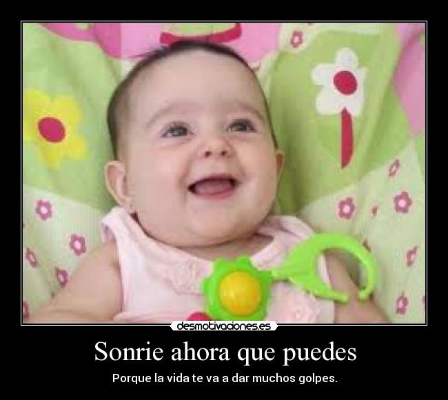 Sonrie ahora que puedes - 