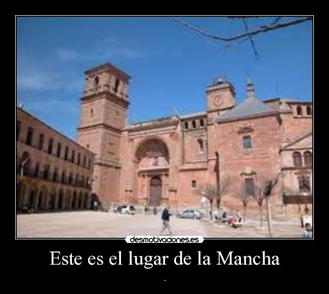 Este es el lugar de la Mancha - 