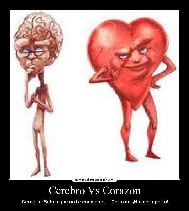 Cerebro Vs Corazon - 