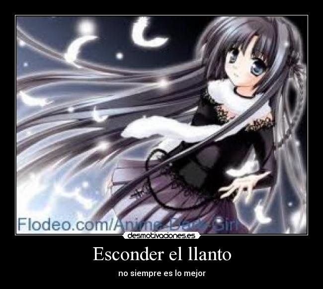 Esconder el llanto - no siempre es lo mejor