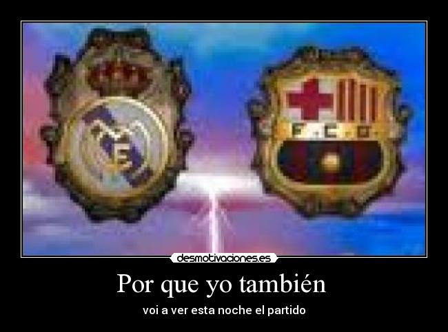 Por que yo también -