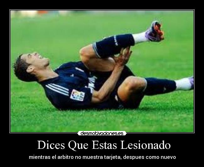 Dices Que Estas Lesionado -
