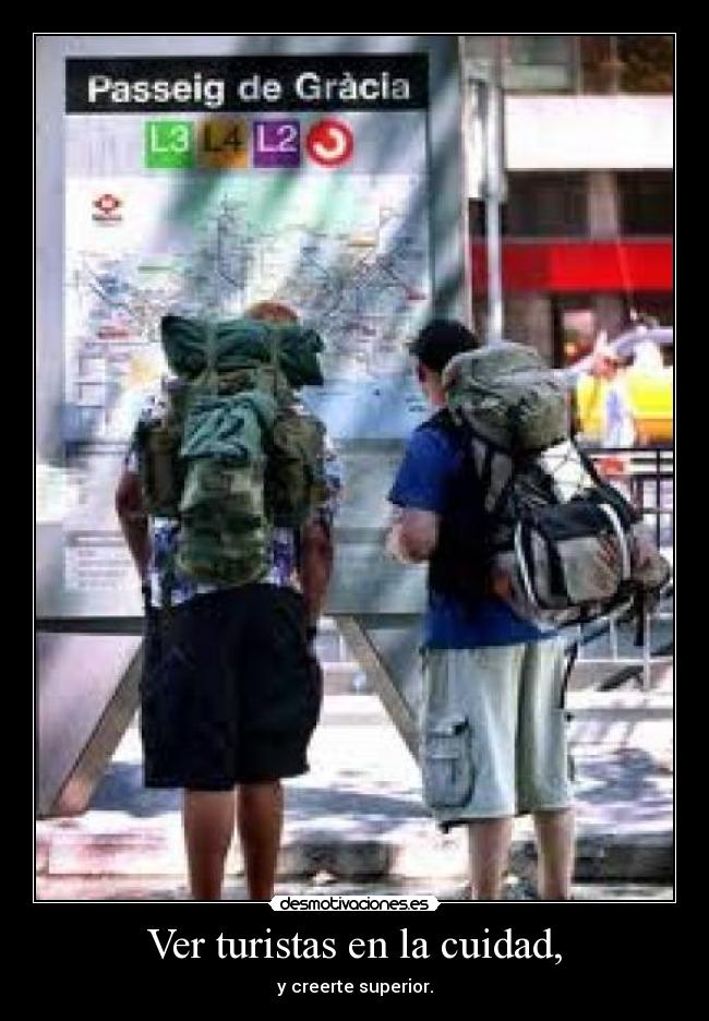 Ver turistas en la cuidad, -