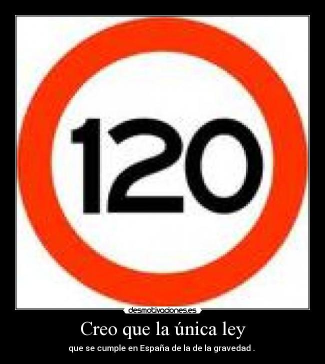 carteles unica ley desmotivaciones