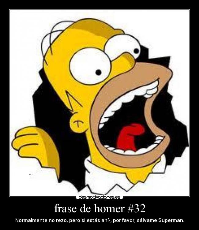 carteles homer frase superman desmotivaciones