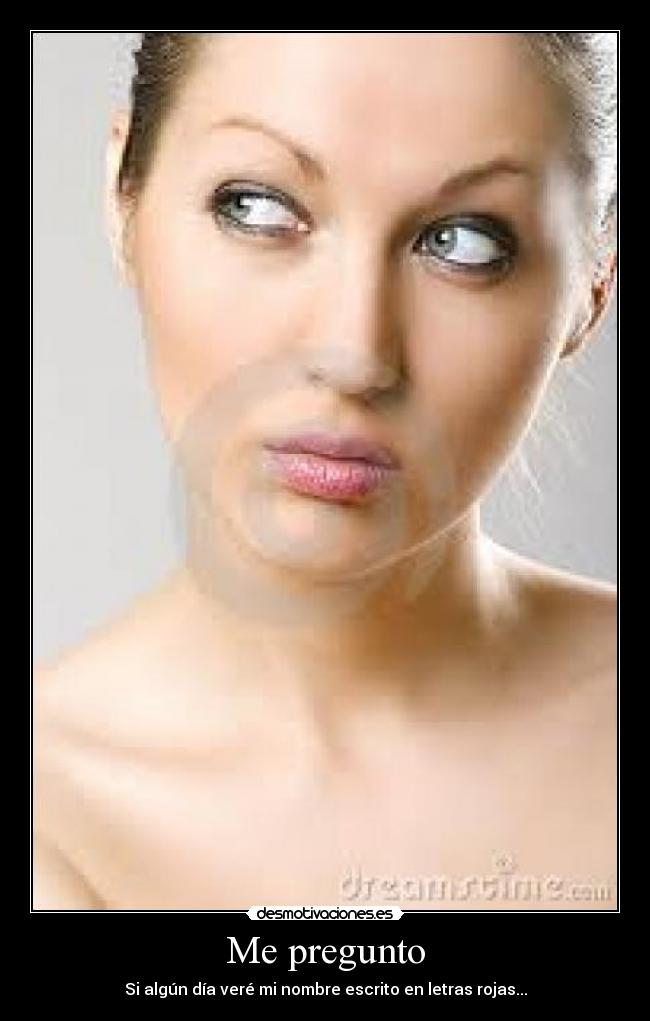 carteles pregunta letra roja dia ver desmotivaciones
