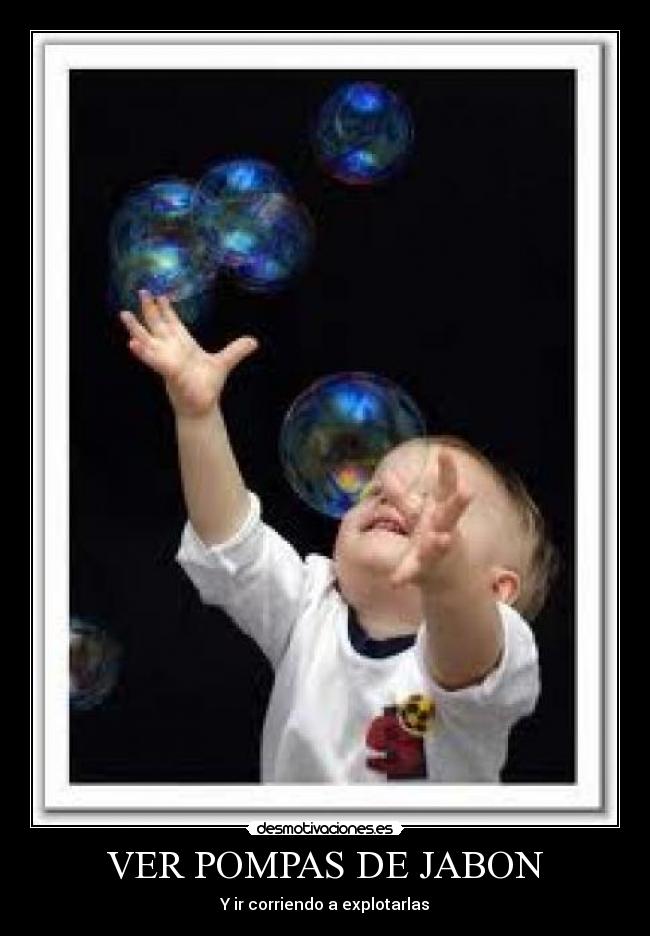 VER POMPAS DE JABON - 