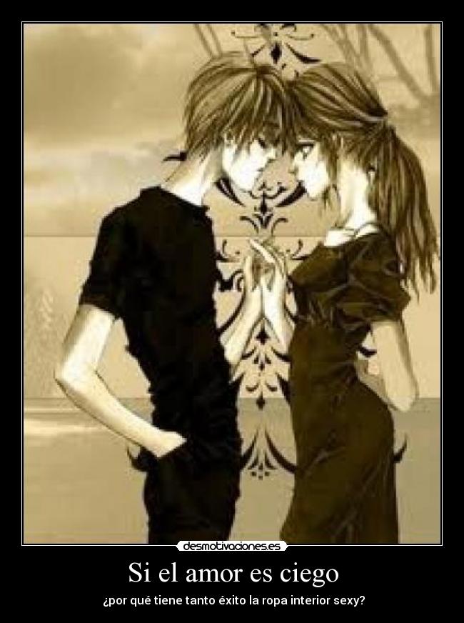 Si el amor es ciego - ¿por qué tiene tanto éxito la ropa interior sexy?