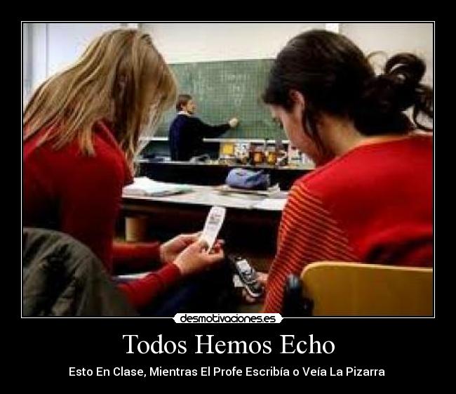 Todos Hemos Echo - 