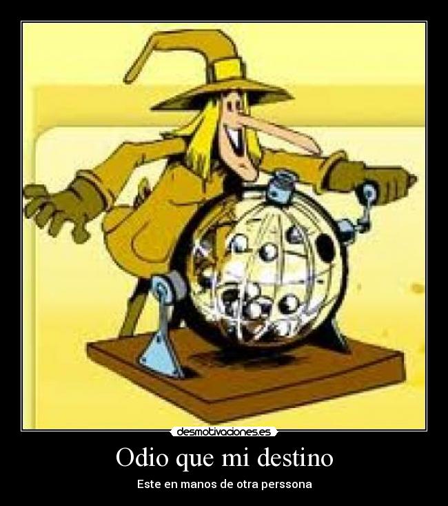 Odio que mi destino - Este en manos de otra perssona