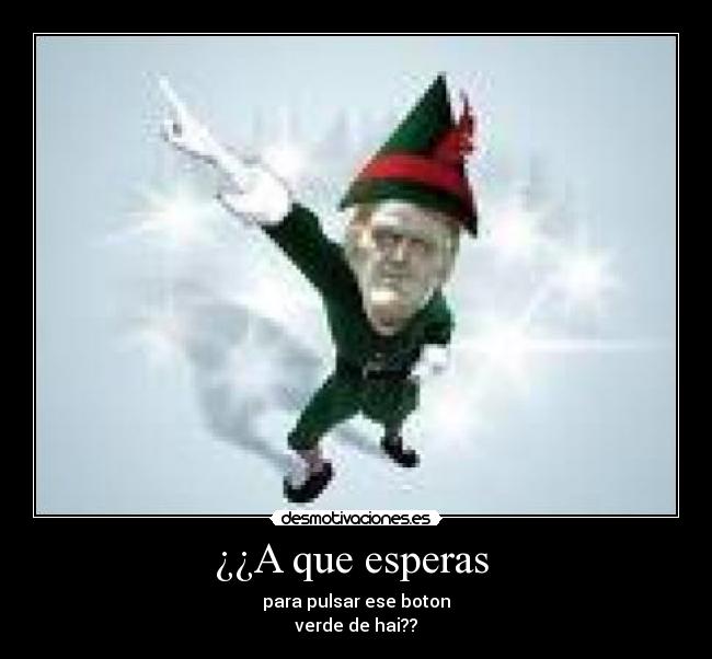 ¿¿A que esperas  - 