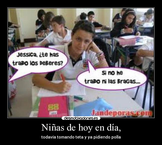Niñas de hoy en día, -