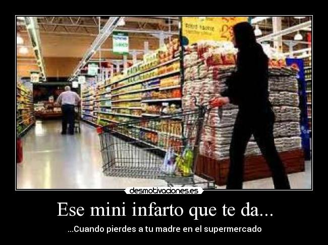 Ese mini infarto que te da... -