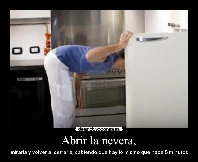  Abrir la nevera,  - 