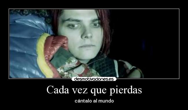 Cada vez que pierdas - 
