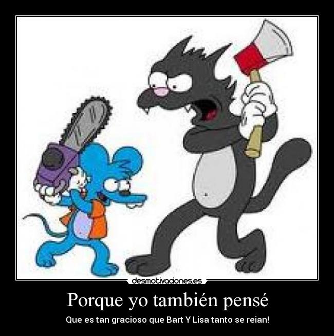 Porque yo también pensé -