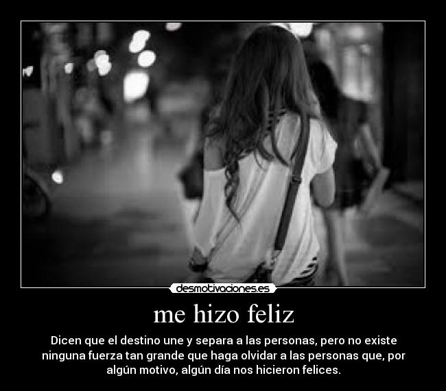 me hizo feliz - 
