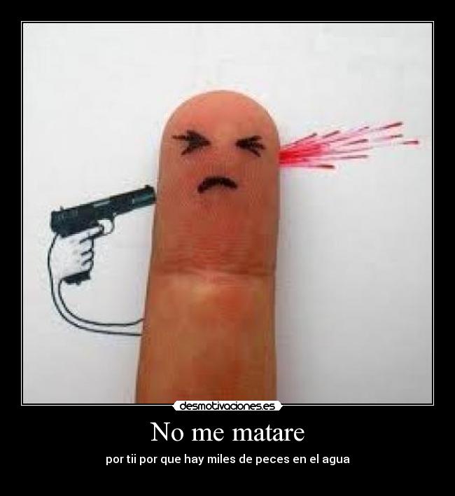 No me matare - 