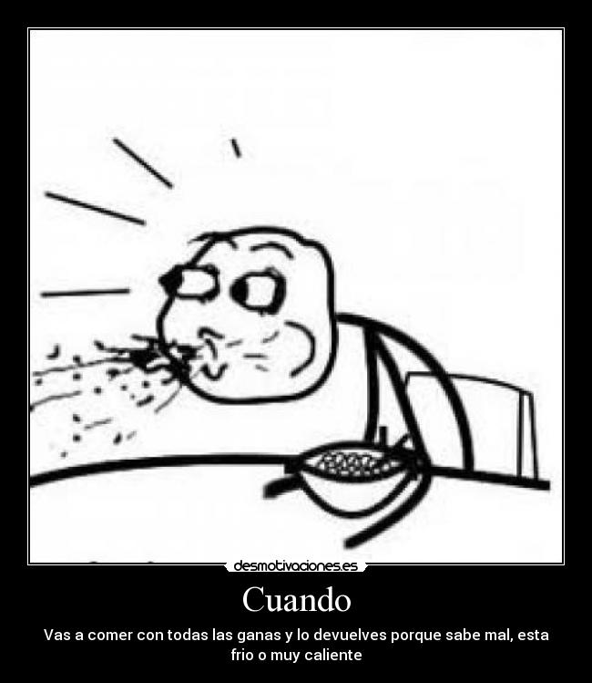 carteles tio del cereal comida frio caliente mal desmotivaciones