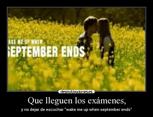 carteles examenes wake when september ends desmotivaciones