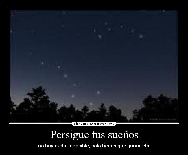 Persigue tus sueños -