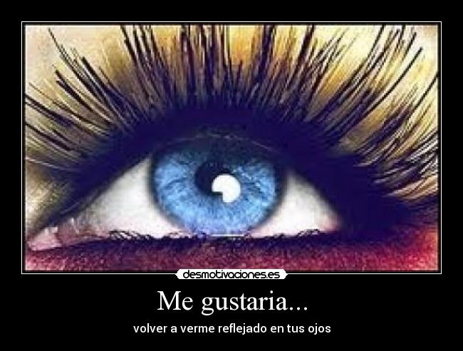 Me gustaria... -