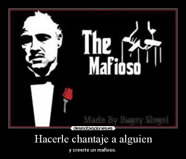 Hacerle chantaje a alguien - 