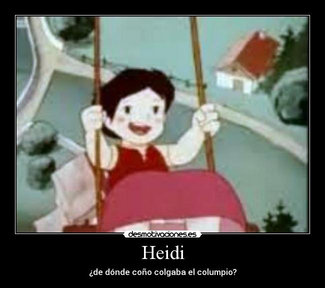 Heidi - ¿de dónde coño colgaba el columpio?