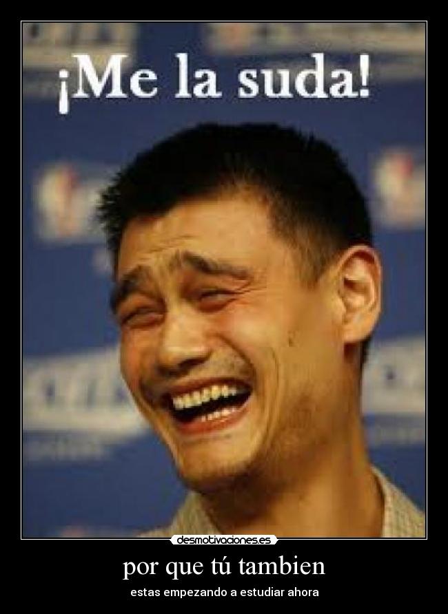 por que tú tambien -