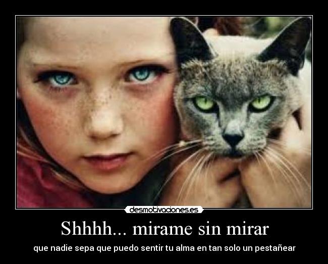 Shhhh... mirame sin mirar - 