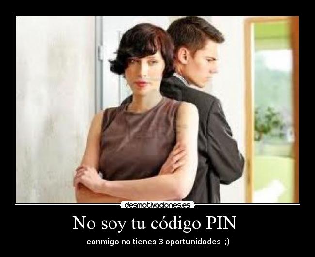 No soy tu código PIN  - 