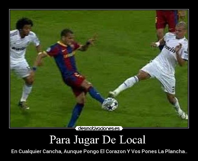 Para Jugar De Local -