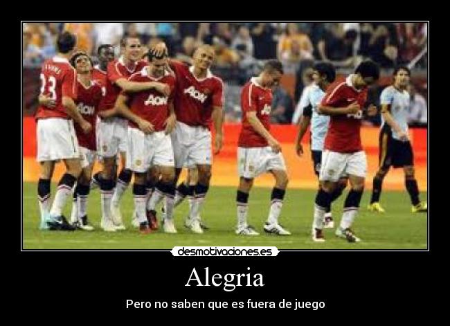 Alegria - Pero no saben que es fuera de juego