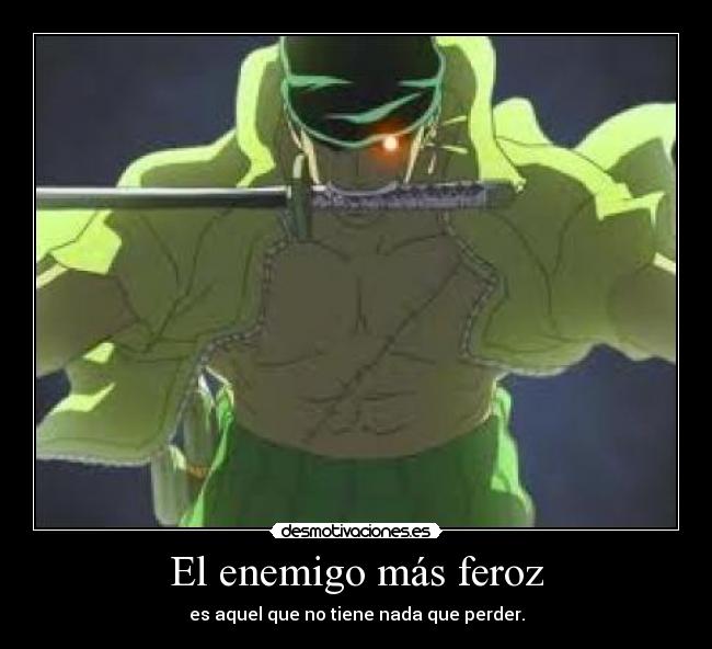 carteles enemigo zoro one piece luchar norm nosotros podemos delante espero por blaaaaas desmotivaciones