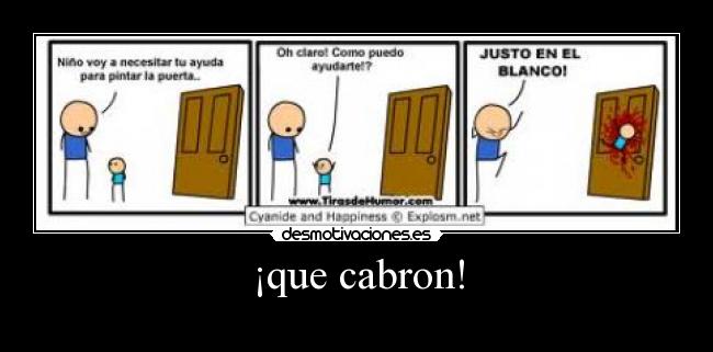 ¡que cabron! - 
