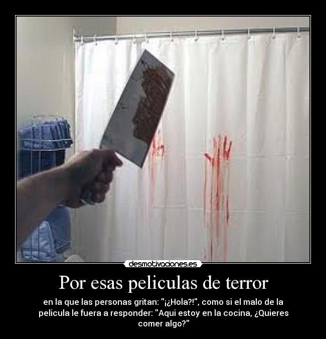 Por esas peliculas de terror - 