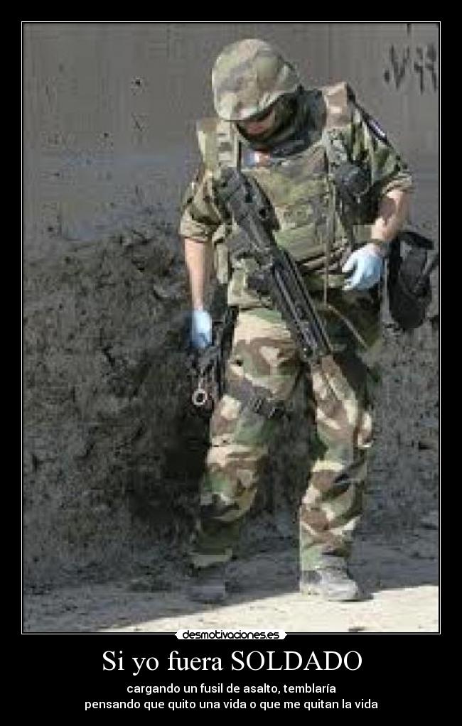 Si yo fuera SOLDADO -
