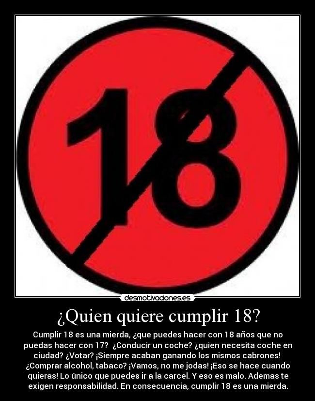 ¿Quien quiere cumplir 18? - 