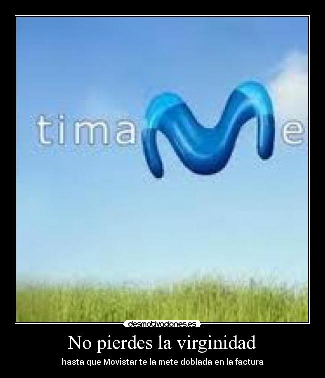 No pierdes la virginidad -