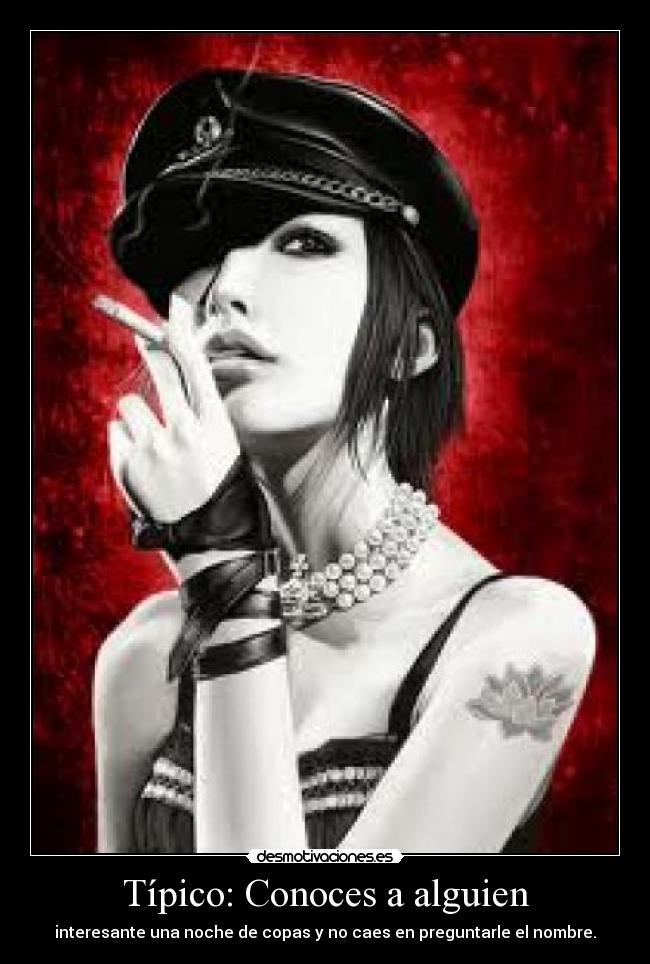 Típico: Conoces a alguien -