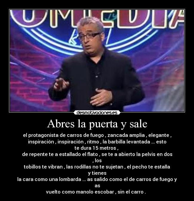 Abres la puerta y sale - 