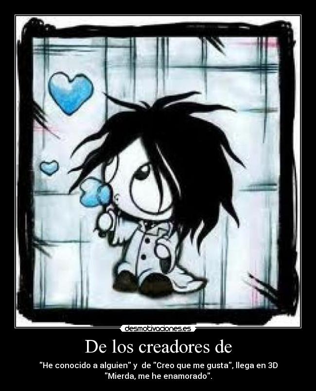 De los creadores de - He conocido a alguien y de Creo que me gusta, llega en 3D
Mierda, me he enamorado.