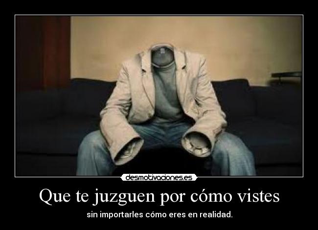 Que te juzguen por cómo vistes -