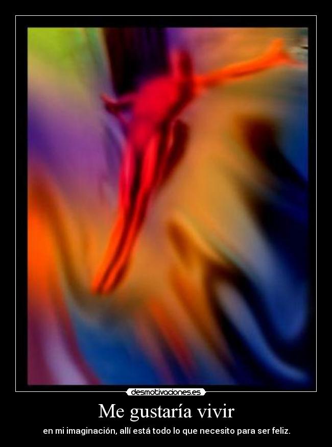Me gustaría vivir -