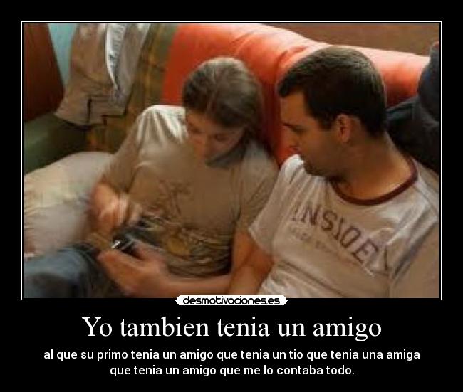 carteles lokillo380 tambien tenia amigo desmotivaciones